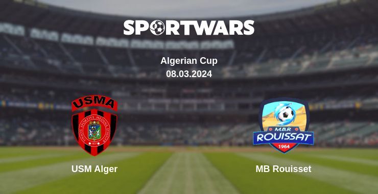 Result of the USM Alger — MB Rouisset match, 08.03.2024