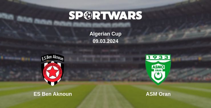 Result of the ES Ben Aknoun — ASM Oran match, 09.03.2024