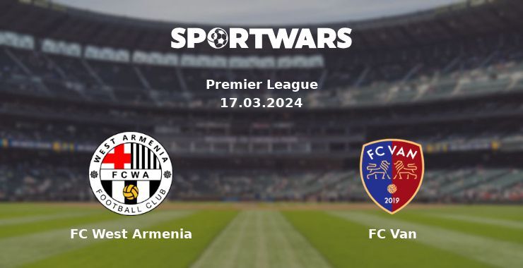 FC West Armenia — FC Van watch online for free 17.03.2024