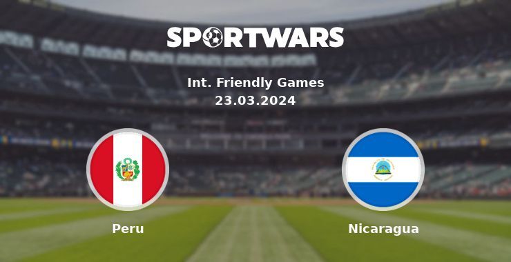 Peru — Nicaragua watch online for free 23.03.2024