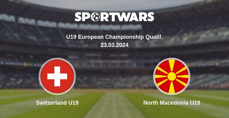 Switzerland U19 — North Macedonia U19 watch online for free 23.03.2024