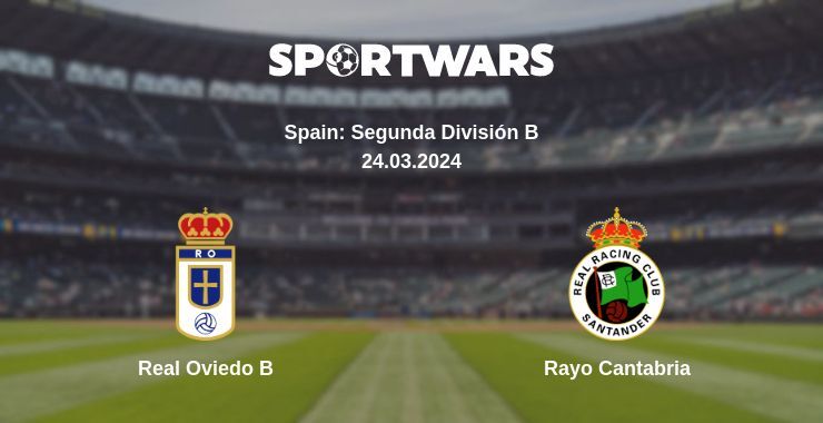 Real Oviedo B — Rayo Cantabria watch online for free 24.03.2024