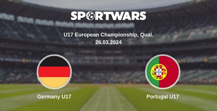 Germany U17 — Portugal U17 watch online for free 26.03.2024