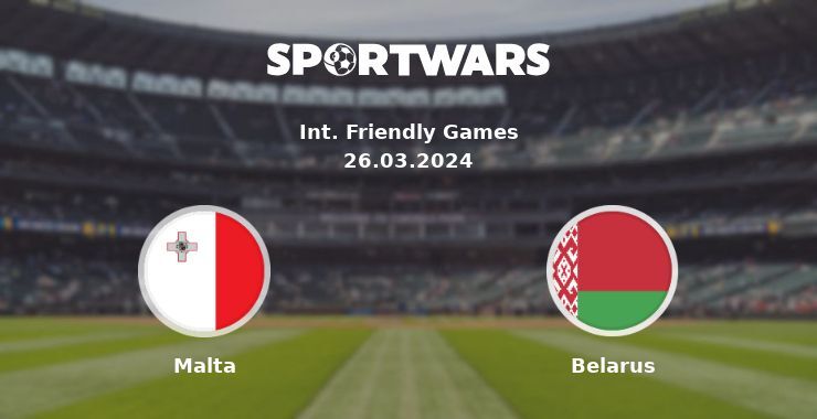 Malta — Belarus watch online for free 26.03.2024