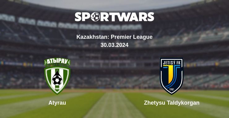 Atyrau — Zhetysu Taldykorgan watch online for free 30.03.2024