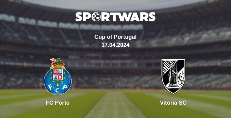 Result of the FC Porto — Vitória SC match, 17.04.2024