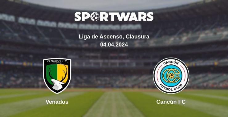 Result of the Venados — Cancún FC match, 04.04.2024