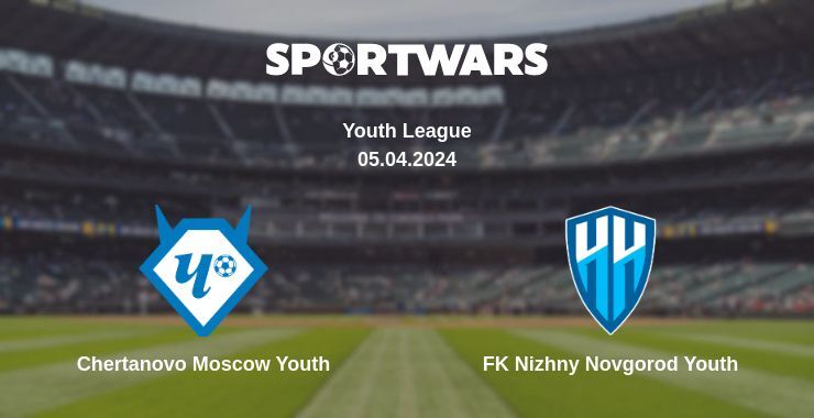 Chertanovo Moscow Youth — FK Nizhny Novgorod Youth watch online for free 05.04.2024