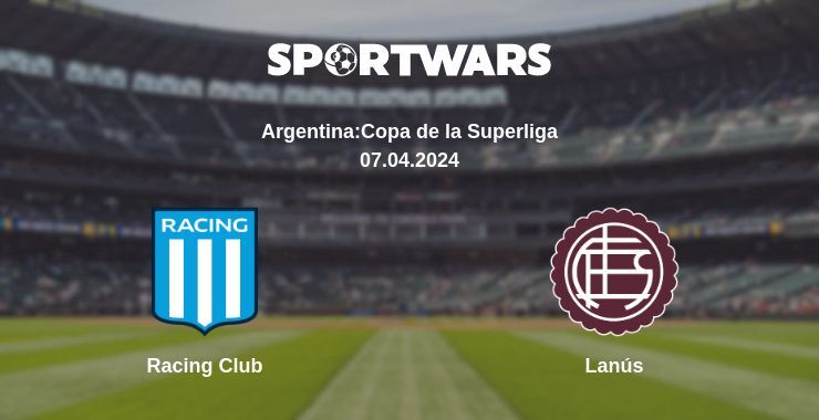 Result of the Racing Club — Lanús match, 07.04.2024