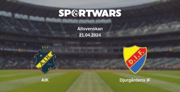 AIK — Djurgårdens IF watch online for free 21.04.2024