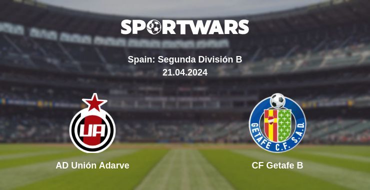 AD Unión Adarve — CF Getafe B watch online for free 21.04.2024