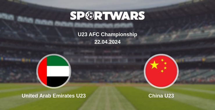 United Arab Emirates U23 — China U23 watch online for free 22.04.2024