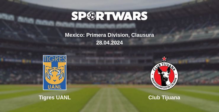 Result of the Tigres UANL — Club Tijuana match, 28.04.2024