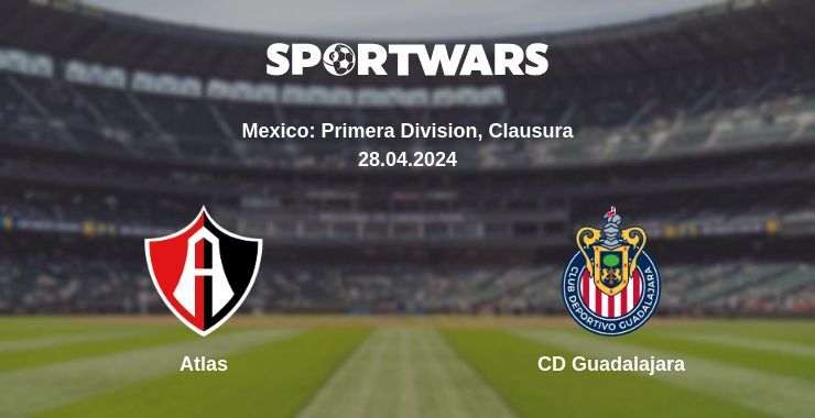 Atlas — CD Guadalajara watch online for free 28.04.2024