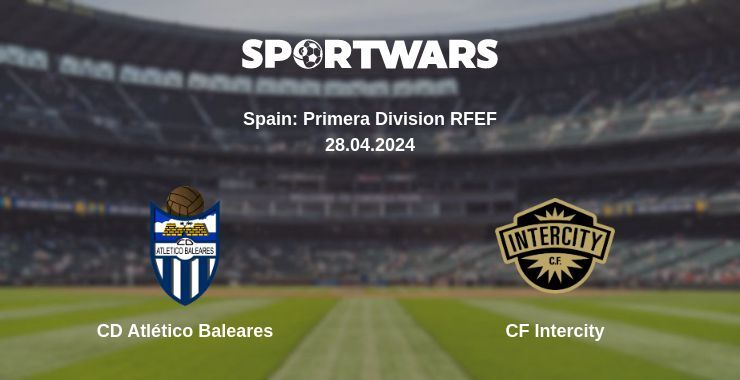 CD Atlético Baleares — CF Intercity watch online for free 28.04.2024