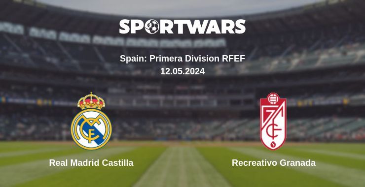 Real Madrid Castilla — Recreativo Granada watch online for free 12.05.2024