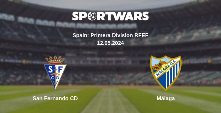 San Fernando CD — Málaga watch online for free 12.05.2024