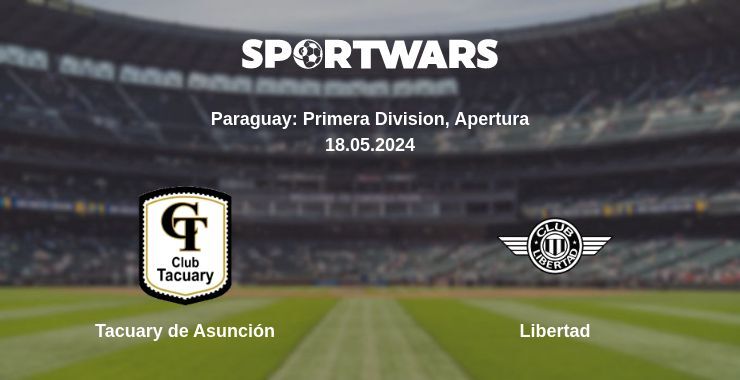 Result of the Tacuary de Asunción — Libertad match, 18.05.2024