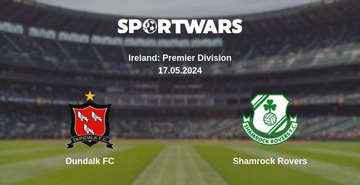 Dundalk FC — Shamrock Rovers watch online for free 17.05.2024