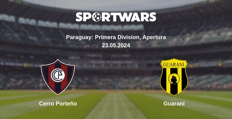 Result of the Cerro Porteño — Guarani match, 23.05.2024