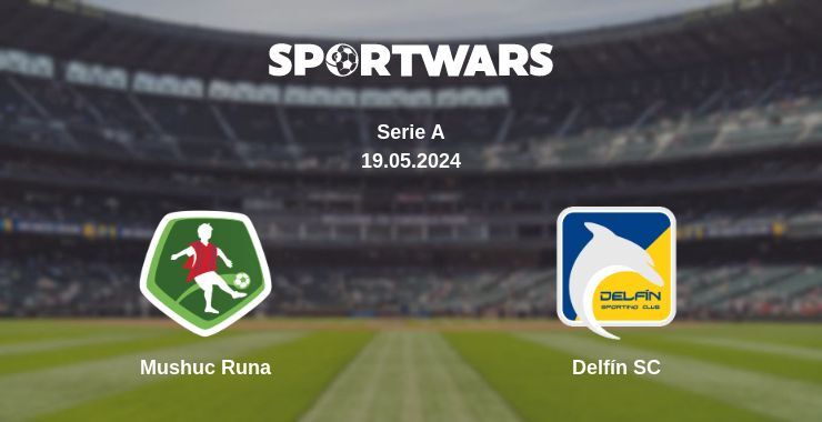 Mushuc Runa — Delfín SC watch online for free 19.05.2024