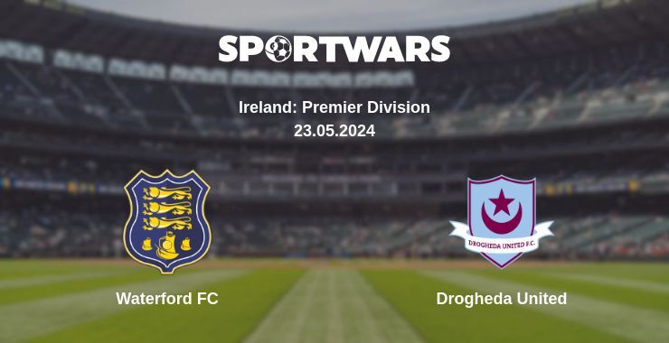 Waterford FC — Drogheda United watch online for free 23.05.2024