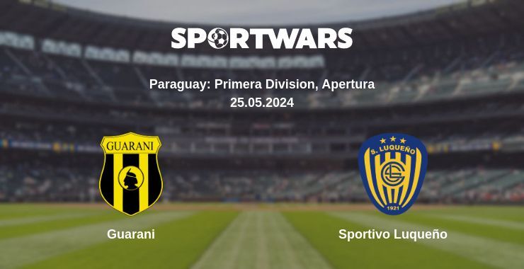 Result of the Guarani — Sportivo Luqueño match, 25.05.2024