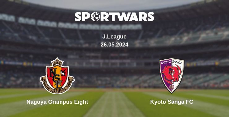 Nagoya Grampus Eight — Kyoto Sanga FC watch online for free 26.05.2024