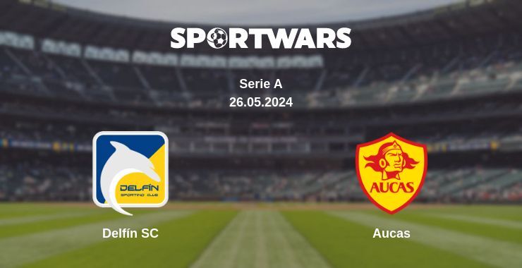 Delfín SC — Aucas watch online for free 26.05.2024