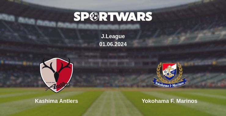 Kashima Antlers — Yokohama F. Marinos watch online for free 01.06.2024