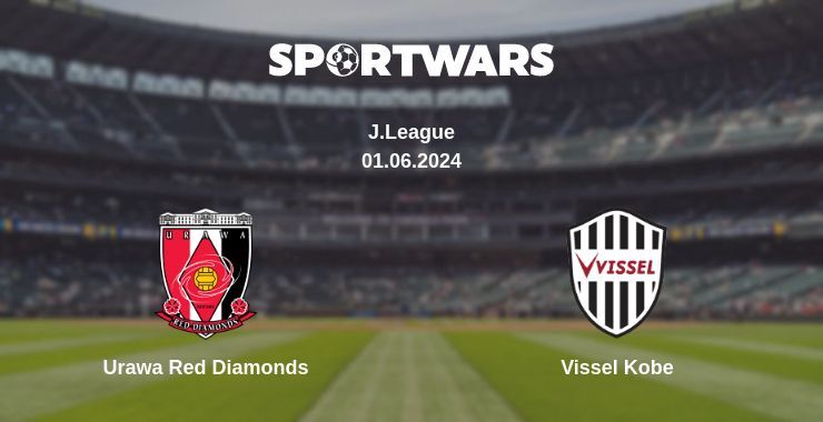 Urawa Red Diamonds — Vissel Kobe watch online for free 01.06.2024