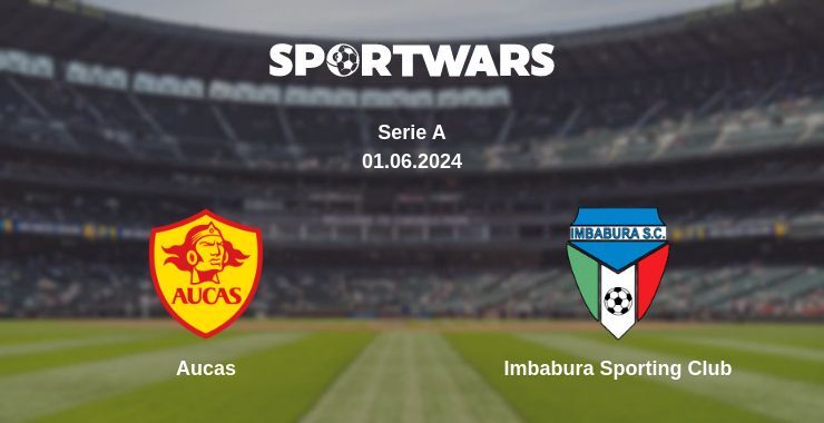 Aucas — Imbabura Sporting Club watch online for free 01.06.2024