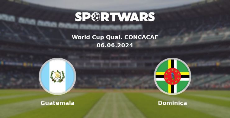 Guatemala — Dominica watch online for free 06.06.2024