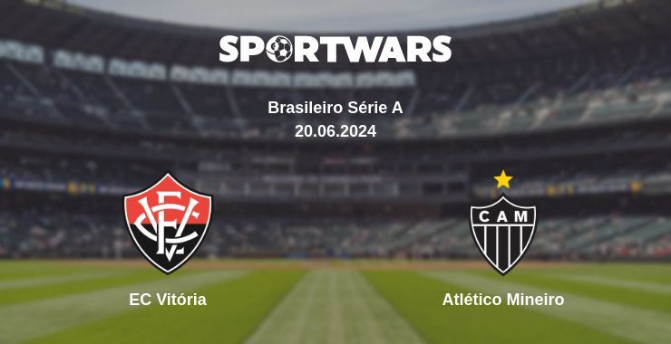 EC Vitória — Atlético Mineiro watch online for free 20.06.2024