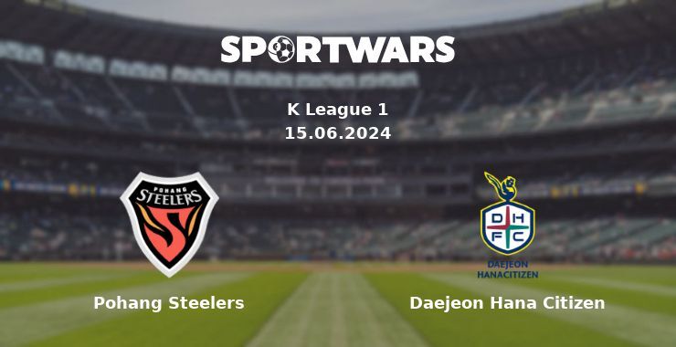 Pohang Steelers — Daejeon Hana Citizen watch online for free 15.06.2024