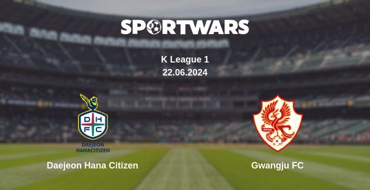 Daejeon Hana Citizen — Gwangju FC watch online for free 22.06.2024