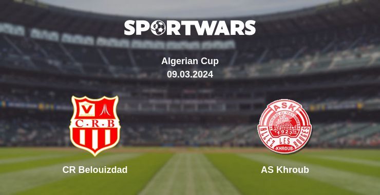 Result of the CR Belouizdad — AS Khroub match, 09.03.2024