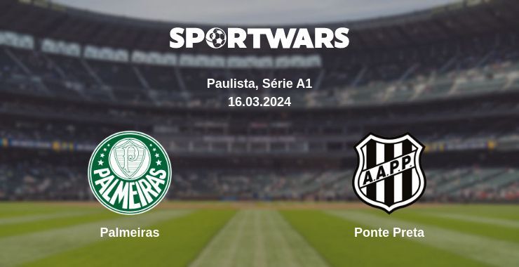 Result of the Palmeiras — Ponte Preta match, 16.03.2024