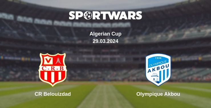 Result of the CR Belouizdad — Olympique Akbou match, 29.03.2024