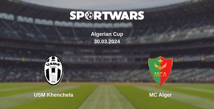 USM Khenchela — MC Alger watch online for free 30.03.2024