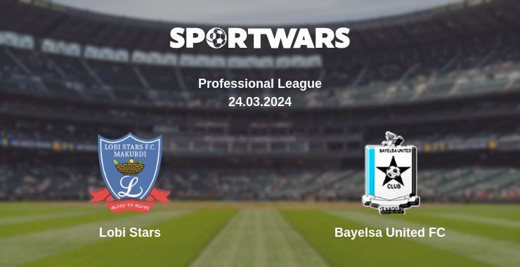 Lobi Stars — Bayelsa United FC, where to watch online broadcast