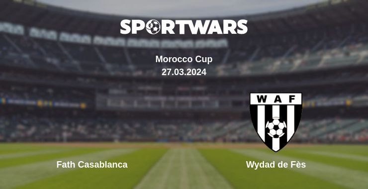 Result of the Fath Casablanca — Wydad de Fès match, 27.03.2024