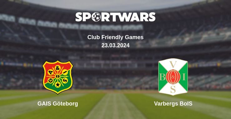 GAIS Göteborg — Varbergs BoIS watch online for free 23.03.2024