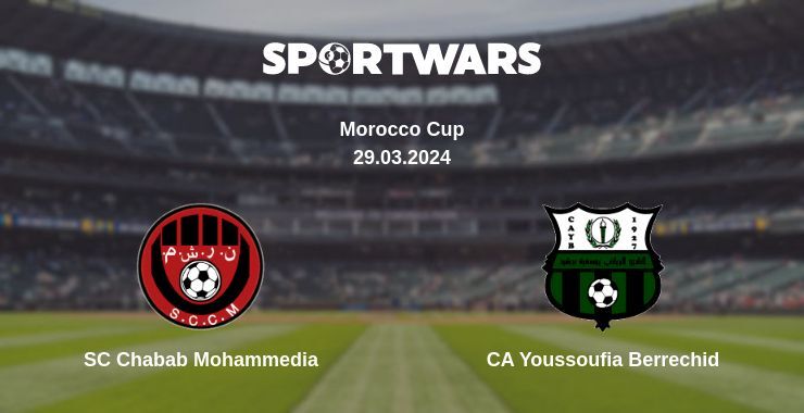 Result of the SC Chabab Mohammedia — CA Youssoufia Berrechid match, 29.03.2024