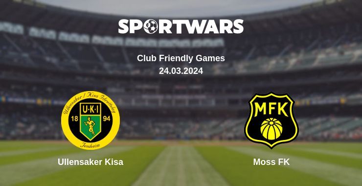 Ullensaker Kisa — Moss FK watch online for free 24.03.2024