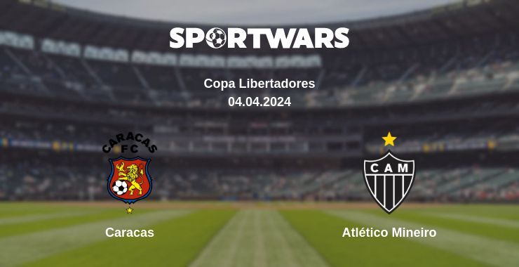 Caracas — Atlético Mineiro watch online for free 04.04.2024