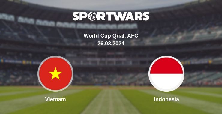 Vietnam — Indonesia watch online broadcast, 26.03.2024