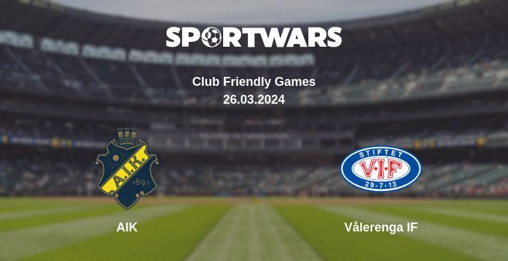 AIK — Vålerenga IF watch online for free 26.03.2024