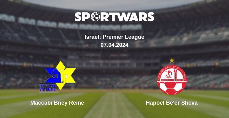 Maccabi Bney Reine — Hapoel Be'er Sheva watch online for free 07.04.2024