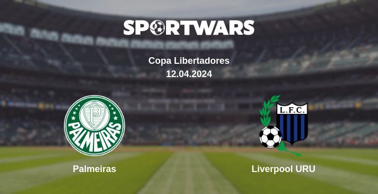 Palmeiras — Liverpool URU watch online for free 12.04.2024